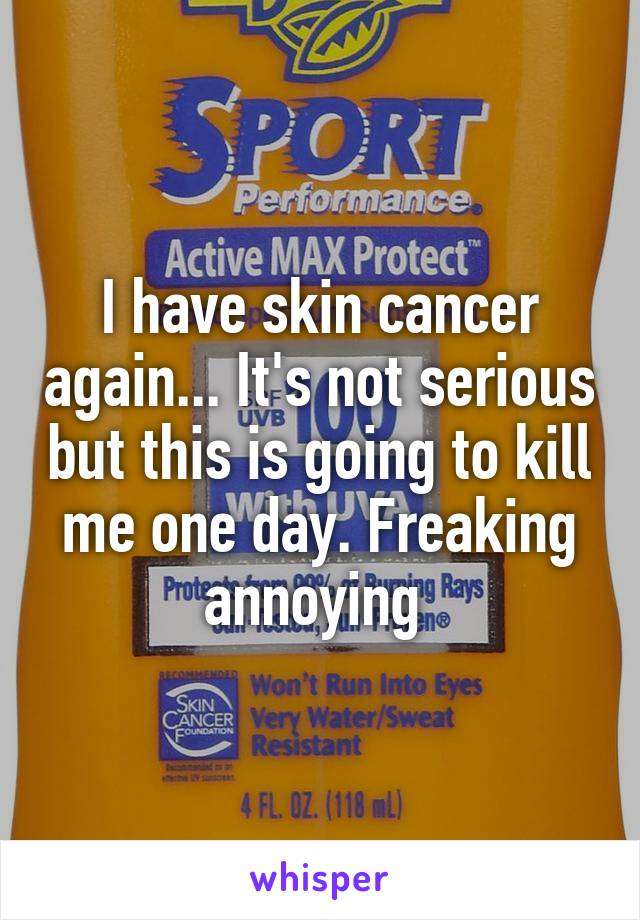 16 Confessions About Skin Cancer Will Make You Realize How ...