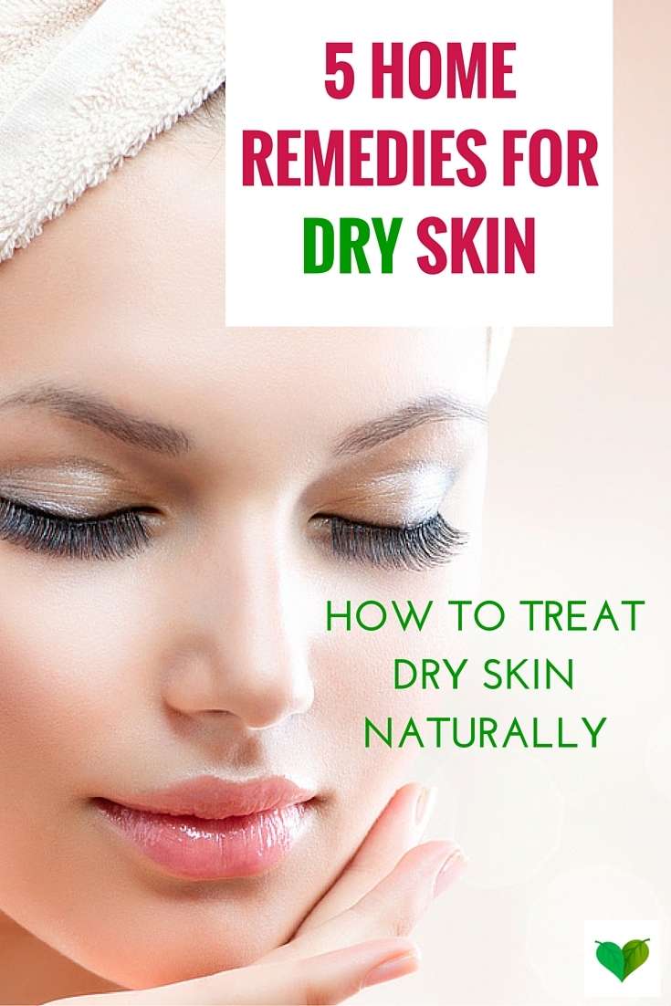 5 Home Remedies for Dry Skin: How to Treat Dry Skin