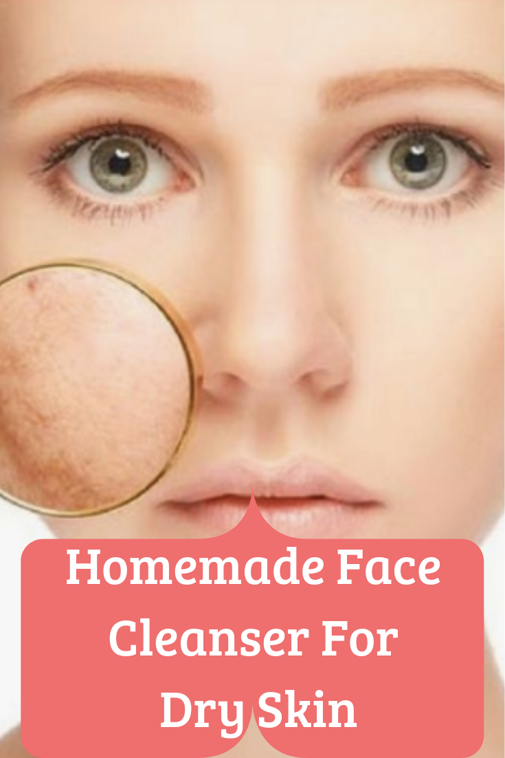 5 Homemade Face Cleanser Recipes For Dry Skin You Can Use This Winter ...