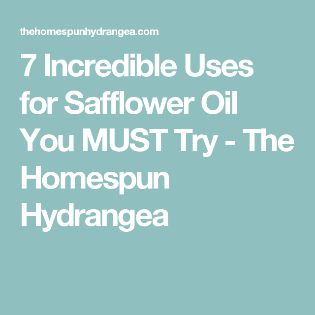 7 Incredible Uses for Safflower Oil You MUST Try