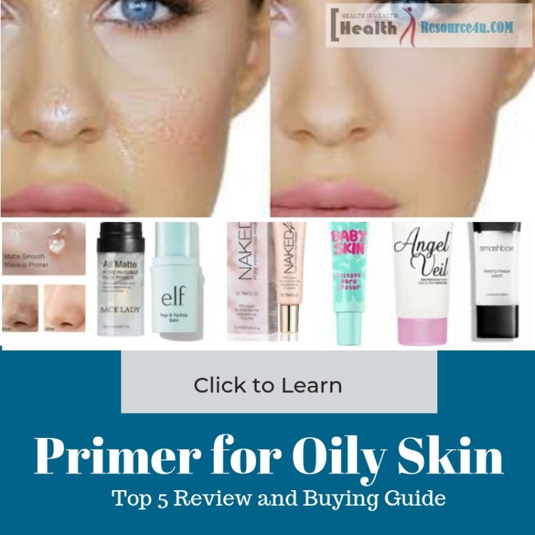 Best Primer For Oily Skin : Top 5 Review And Buying Guide