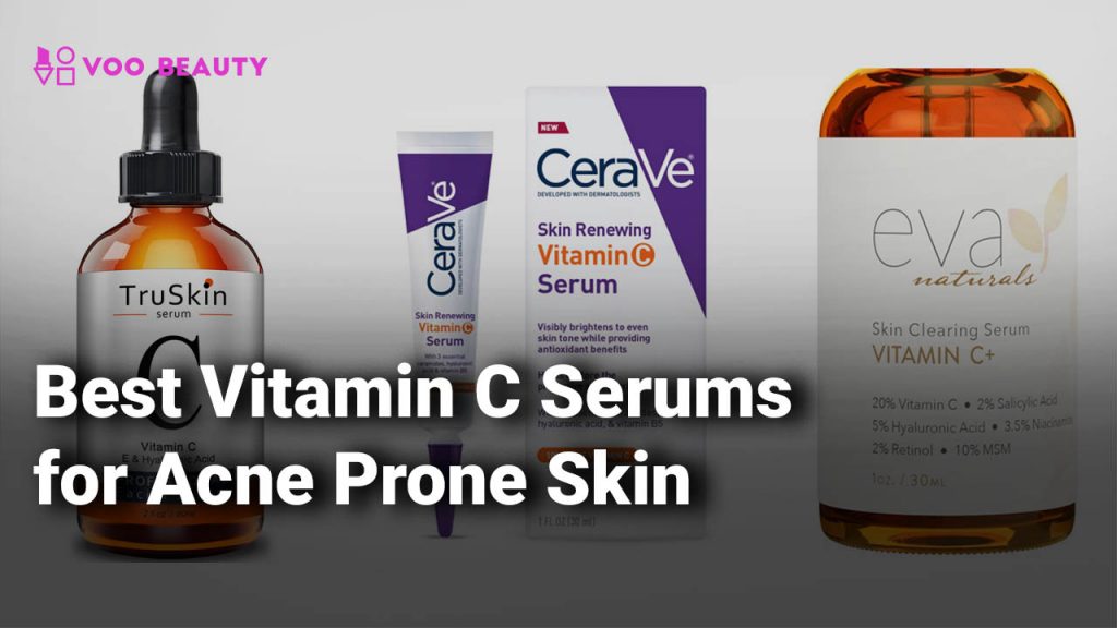 Best Vitamin C Serums for Acne