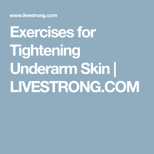 Exercises for Tightening Underarm Skin