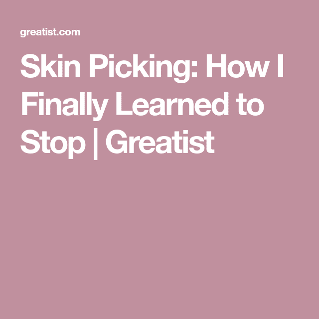 How to Stop Skin Picking