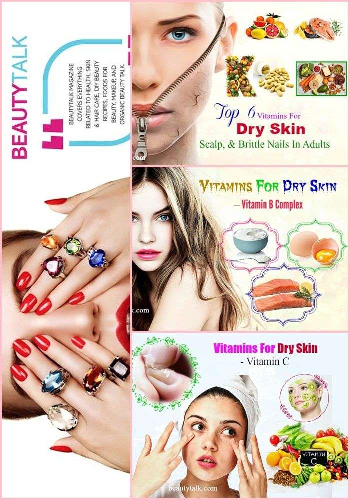 Top 6 Vitamins For Dry Skin, Scalp, &  Brittle Nails In Adults